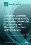 Structure, Chemical Analysis, Biosynthesis, Metabolism, Molecular Engineering and Biological Functions of Phytoalexins