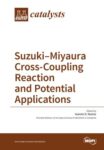 Suzuki–Miyaura Cross-Coupling Reaction and Potential Applications