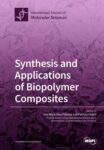 Synthesis and Applications of Biopolymer Composites