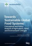 Towards Sustainable Global Food Systems: Conceptual and Policy Analysis of Agriculture, Food and Environment Linkages