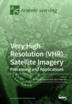 Very High Resolution (Vhr) Satellite Imagery: Processing and Applications