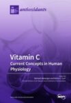 Vitamin C: Current Concepts in Human Physiology