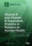 Vitamin K and Vitamin K-Dependent Proteins in Relation to Human Health