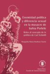 Enemistad política y diferencia sexual en la masacre de Bahía Portete: Retos al concepto de lo político de Carl Schmitt
