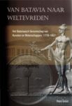 Van Batavia naar Weltevreden: Het Bataviaasch Genootschap van Kunsten en Wetenschappan, 1778-1867