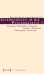 Einführungen in die Psychoanalyse I: Einfühlen, Unbewußtes, Symptom, Hysterie, Sexualität, Übertragung, Perversion