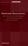 Historische Generationen: Über einen sozialen Mechanismus kulturellen Wandels und kollektiver Kreativität