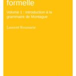 Sémantique formelle: Volume 1 : Introduction à la grammaire de Montague