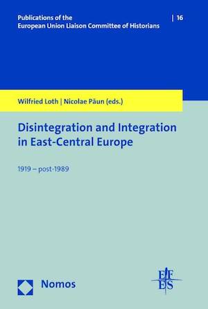 thumbnail-1662.jpg Disintegration and Integration in East-Central Europe: 1919 - post-1989 - Image 1