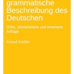 Einführung in die grammatische Beschreibung des Deutschen: Dritte, überarbeitete und erweiterte Auflage (3rd Edition)