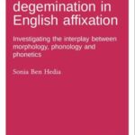 Gemination and degemination in English affixation: Investigating the interplay between morphology, phonology and phonetics