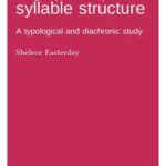 Highly complex syllable structure: A typological and diachronic study