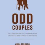 Odd Couples: Friendships at the Intersection of Gender and Sexual Orientation