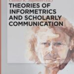 Theories of Informetrics and Scholarly Communication