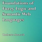 Foundations of Fuzzy Logic and Semantic Web Languages