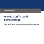 Armed Conflict and Environment: From World War II to Contemporary Asymmetric Warfare