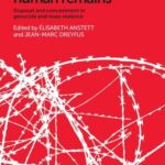 Destruction and Human Remains: Disposal and Concealment in Genocide and Mass Violence