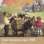 Irish Literature Since 1990: Diverse Voices