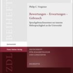 Bewertungen – Erwartungen – Gebrauch: Sprachgebrauchsnormen zur inneren Mehrsprachigkeit an der Universität