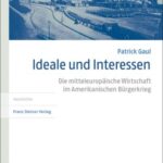 Ideale und Interessen: Die mitteleuropäische Wirtschaft im Amerikanischen Bürgerkrieg