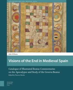 thumbnail-2764.jpg Visions of the End in Medieval Spain: Catalogue of Illustrated Beatus Commentaries on the Apocalypse and Study of the Geneva Beatus - Image 1