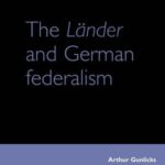 The Länder and German Federalism: Issues in German Politics