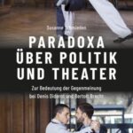 Paradoxa über Politik und Theater: Zur Bedeutung der Gegenmeinung bei Denis Diderot und Bertolt Brecht