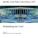 Rome and the Colonial City: Rethinking the Grid