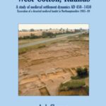 West Cotton, Raunds: A Study of Medieval Settlement Dynamics AD 450-1450. Excavation of a deserted medieval hamlet in Northamptonshire, 1985-89