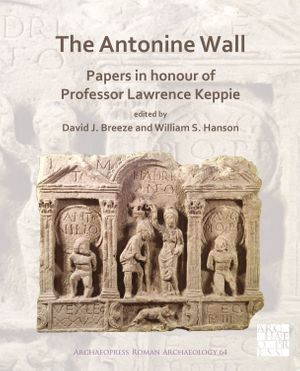 thumbnail-2993.jpg The Antonine Wall: Papers in Honour of Professor Lawrence Keppie - Image 1