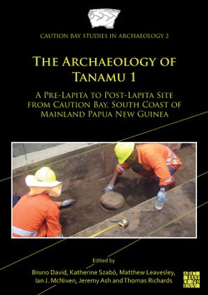 thumbnail-2996.jpg The Archaeology of Tanamu 1: A Pre-Lapita to Post-Lapita Site from Caution Bay, South Coast of Mainland Papua New Guinea - Image 1