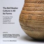 "The Bell Beaker Culture in All its Forms": Proceedings of the 22nd Meeting of ‘Archéologie et Gobelets’ 2021 (Geneva, Switzerland)
