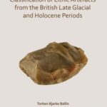 Classification of Lithic Artefacts from the British Late Glacial and Holocene Periods