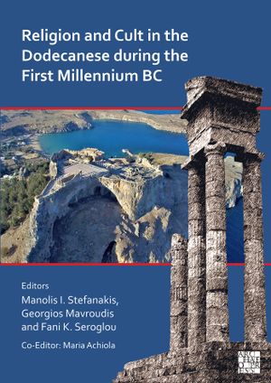 thumbnail-3069.jpg Religion and Cult in the Dodecanese during the First Millennium BC: Proceedings of the International Archaeological Conference - Image 1
