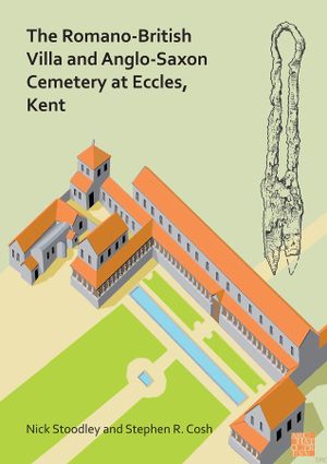 thumbnail-3073.jpg The Romano-British Villa and Anglo-Saxon Cemetery at Eccles, Kent: A Summary of the Excavations by Alex Detsicas with a Consideration of the Archaeological, Historical and Linguistic Context - Image 1