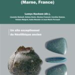 Tinqueux « la Haubette » (Marne, France): Un site exceptionnel du Néolithique ancien