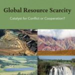 Global Resource Scarcity: Catalyst for Conflict or Cooperation?
