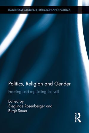 thumbnail-3107.jpg Politics, Religion and Gender: Framing and Regulating the Veil - Image 1