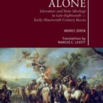 By Fables Alone: Literature and State Ideology in Late Eighteenth- and Early Nineteenth-Century Russia