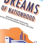 Dreams of Nationhood: American Jewish Communists and the Soviet Birobidzhan Project, 1924-1951