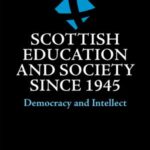 Scottish Education and Society since 1945: Democracy and Intellect