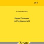 Flipped Classroom im Physikunterricht