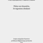 Abrahams Aufbruch: Philon von Alexandria, De migratione Abrahami