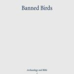 Banned Birds: The Birds of Leviticus 11 and Deuteronomy 14