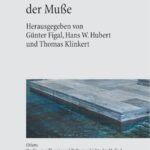 Die Raumzeitlichkeit der Muße