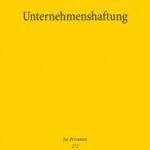 Unternehmenshaftung: Dogmatische Rekonstruktion der deliktischen Schadensersatzhaftung von Unternehmensträgern