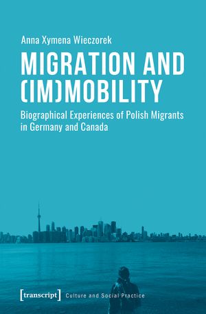 thumbnail-3792.jpg Migration and (Im)Mobility: Biographical Experiences of Polish Migrants in Germany and Canada - Image 1