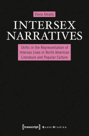 thumbnail-3809.jpg Intersex Narratives: Shifts in the Representation of Intersex Lives in North American Literature and Popular Culture - Image 1