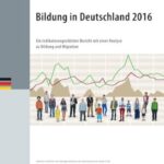 Bildung in Deutschland 2016: Ein indikatorengestützter Bericht mit einer Analyse zu Bildung und Migration