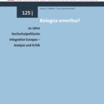 Bologna emeritus?: 20 Jahre hochschulpolitische Integration Europas - Analyse und Kritik